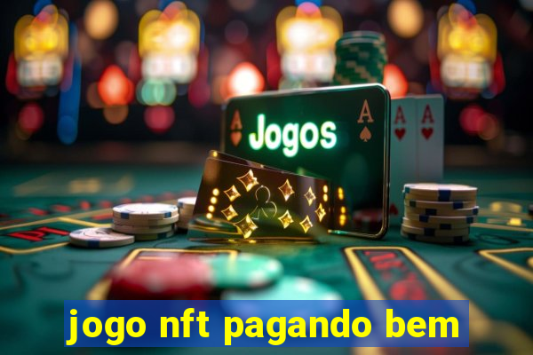 jogo nft pagando bem